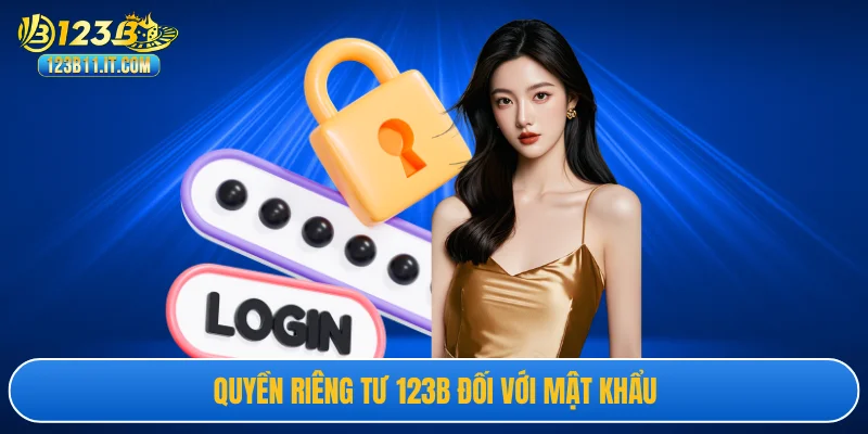 Quyền riêng tư 123B đối với mật khẩu
